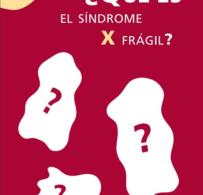 Cuaderno 1 – ¿Qué es el síndrome X frágil?